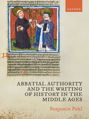 cover image of Abbatial Authority and the Writing of History in the Middle Ages